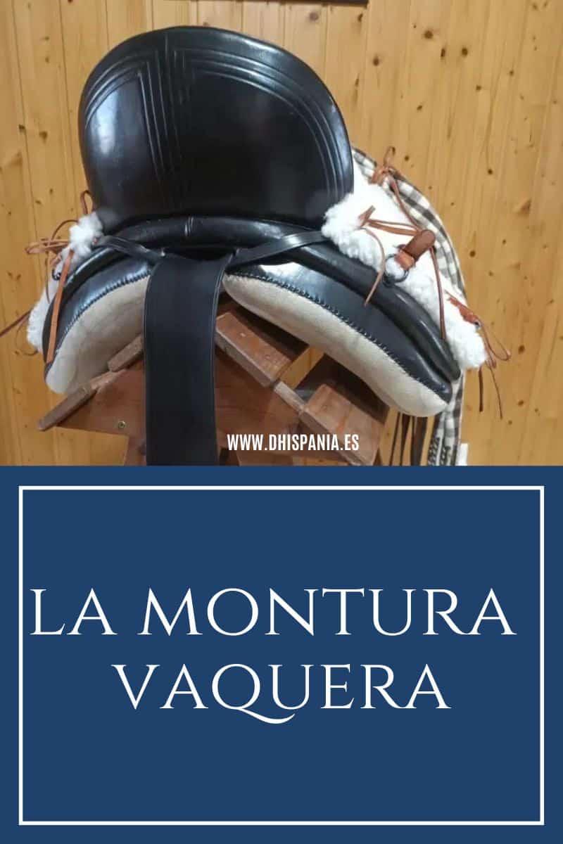 Montura vaquera española artesanal - Historia y fabricación D'Hispania