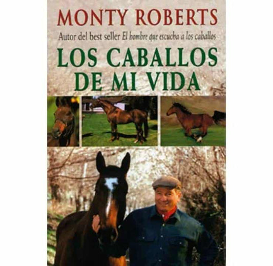 LIBRO: LOS CABALLOS DE MI VIDA (MONTY ROBERTS) - Tienda Hípica Online | D’Hispania ®